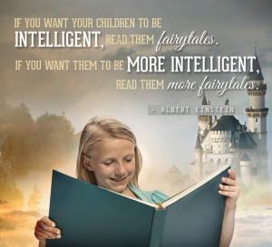 ... them more fairy tales. -Albert Einstein -Inspirational Reading Quotes