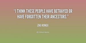 think these people have betrayed or have forgotten their ancestors ...