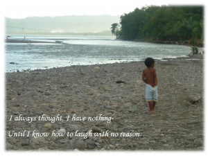 ... Have Nothing.Until I Know How to Laugh With No Reason ~ Laughter Quote