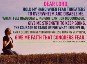 FAITH that conquers fear.