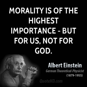 albert-einstein-religion-quotes-morality-is-of-the-highest-importance ...
