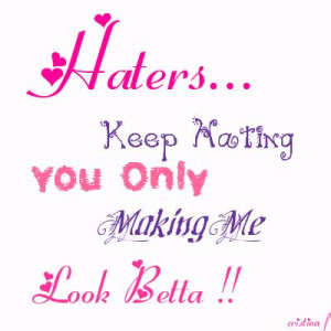 Haters Keep Hating