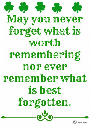 ... want to always remember what is worth remembering! Good advice