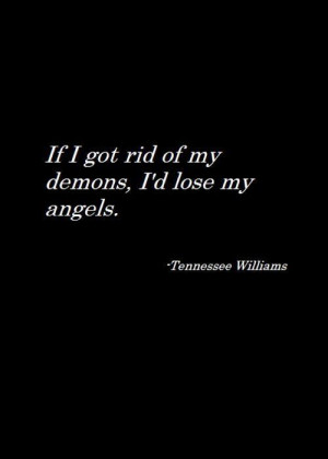 ... If I got rid of my demons, I'd lose my angels. #Read #Books #Picador