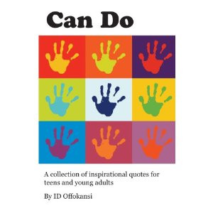 Can Do: A Collection of Inspirational Quotes for Teens and Young ...