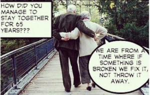 How did you manage to stay together for 65 years???