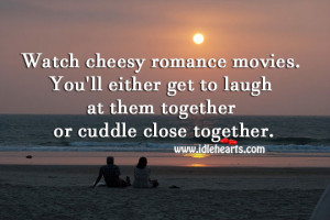 Watch Cheesy Romance Movies Together., Laugh, Movies, Romance ...