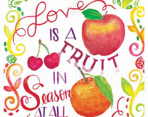 Colorful Love Is A Fruit In Season At All Times Hand Lettering Quote ...