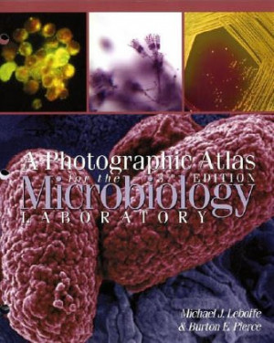 ... Photographic Atlas For The Microbiology Laboratory” as Want to Read