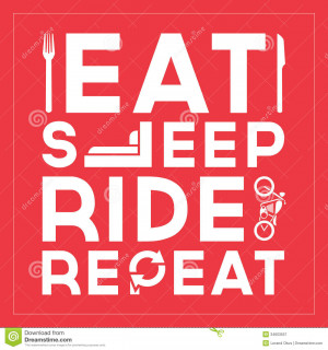 Eat Sleep Ride Repeat - Quote Typographic Design.