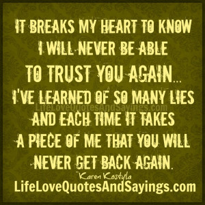 Able To Trust You Again. I’ve Learned Of So Many Lies And Each Time ...