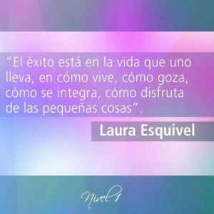 Laura Esquivel #frases #citas #quotes #escritora# México #efemérides