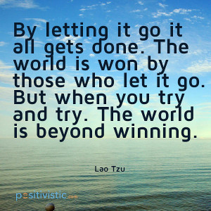 quote on letting go by lao tzu: laotzu letgo advice quote motivation ...