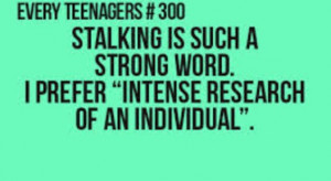 funny, quotes, relatable, stalking, teenage