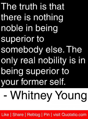 ... being superior to your former self whitney young # quotes # quotations