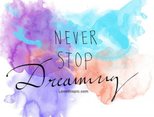 stop dreaming quotes positive quotes quote positive dream dreaming ...