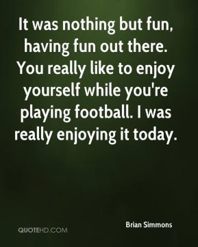 Enjoy Yourself Quotes