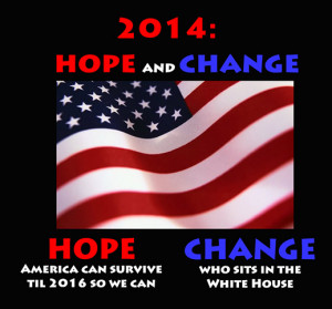 Hope and Change: 2014 Version