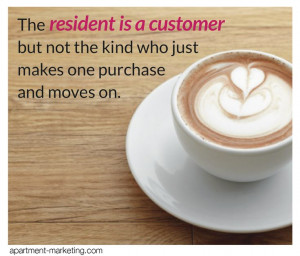 The resident is a customer, but not the kind who just makes one ...