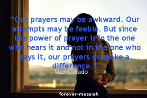 max lucado, quotes, sayings, wise, spiritual, cool, wisdom ...: Prayer ...