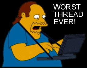 mon, man - if you don't have anything helpful to contribute, then ...