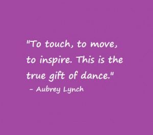 Dance Quote: Aubrey Lynch