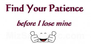 find-your-patience-short-funny-quotes picture on VisualizeUs