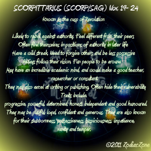Scorpio Sagittarius cusp… I would be one of them :) explains a LOT