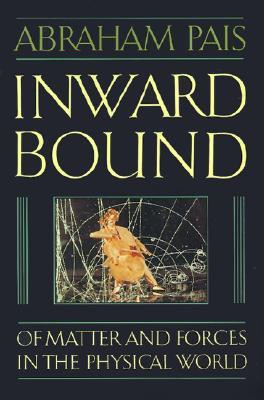 Start by marking “Inward Bound: Of Matter and Forces in the Physical ...