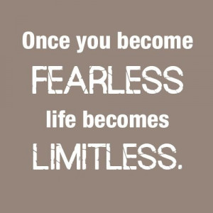 quotes about being fearless inspirational sayings