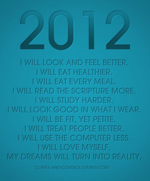 Quotes, Perfect Resolutions, 2012 Resolutions, New Years Resolutions ...