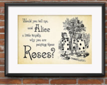 Lewis Carroll Alice in Wonderland Quote Queen of Hearts Would you tell ...