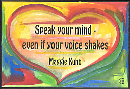 Speak your mind Maggie Kuhn magnet - Heartful Art by Raphaella ...