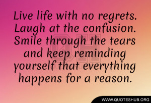 ... Life With No Regrets: Live Life With No Regrets Quotes Hub,Quotes