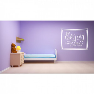 Enjoy The Power And Beauty Of Your Youth Wall Sticker Quote Wall Art