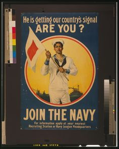 He is getting our country's signal - are you? Join the Navy. Published ...