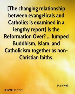 ... in a lengthy report is the reformation over lumped buddhism islam