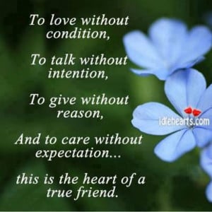 ... Quotes : To love, to talk , to give and care : heart of true friend