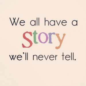 We all have a story.... 
