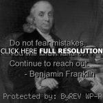 benjamin franklin, quotes, sayings, do not fear mistakes, wisdom ...
