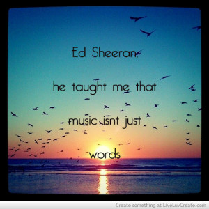 beautiful, cute, ed sheeran, love, pretty, quote, quotes