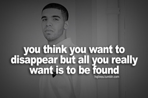 ... tags for this image include: Drake, love, quotes, disappear and found