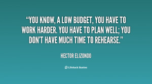 quote-Hector-Elizondo-you-know-a-low-budget-you-have-94799.png