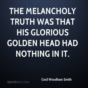 The melancholy truth was that his glorious golden head had nothing in ...