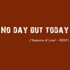 Rent The Musical Quotes Rent by jonathan larson