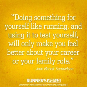 ... Runner's World | Joan Benoit Samuelson | running inspiration quotes