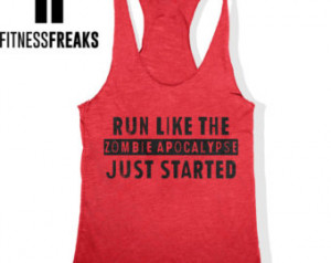 Run Like The Zombie Apocalypse Just Started Funny Running Tank Top ...