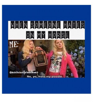 Instagram horse quote from White Chicks!