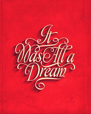 It Was All a Dream – Typography Poster Design by Fabian De Lange
