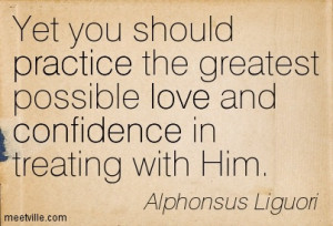 ... -Alphonsus-Liguori-confidence-practice-love-Meetville-Quotes-217472